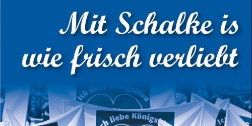 Gewinnspiel: "Mit Schalke ist wie frisch verliebt" 