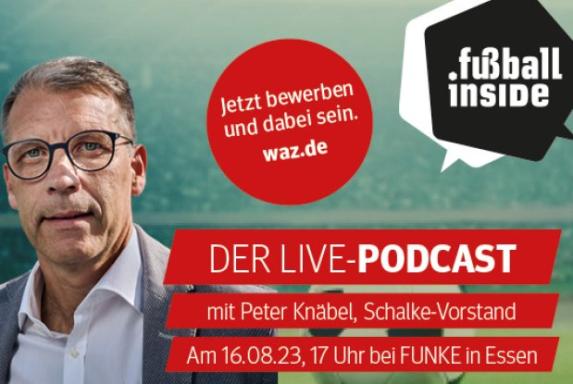 Podcast „fussball inside“: Schalke-Vorstand Knäbel zu Gast - auch Sie können dabei sein